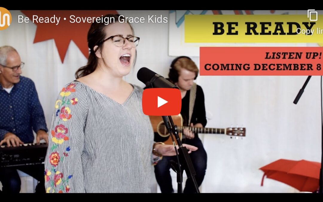 Sovereign Grace Kids Videos